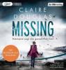 Missing  - Niemand sagt die ganze Wahrheit, 1 Audio, - Claire Douglas