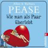 Wie man als Paar überlebt - Allan Pease, Barbara Pease