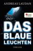 Das blaue Leuchten - Andreas Laudan