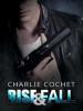 Rise & Fall - Charlie Cochet