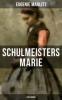 Schulmeisters Marie: Liebesroman - Eugenie Marlitt