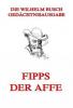 Fipps der Affe - Wilhelm Busch