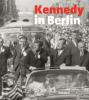 Kennedy in Berlin - 