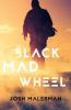 Black Mad Wheel - Josh Malerman