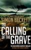 The Calling of the Grave - Simon Beckett