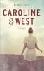 Caroline & West - Überall bist du - Ruthie Knox