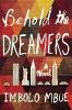 Behold the Dreamers (Oprah's Book Club) - Imbolo Mbue