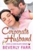 Corporate Husband (Love and Chocolate Series) - Beverly Farr