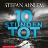 Zehn Stunden tot, 2 MP3-CDs - Stefan Ahnhem