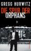 Die Spur der Orphans - Gregg Hurwitz