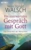 Ein unerwartetes Gespräch mit Gott - Neale Donald Walsch