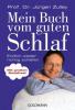 Mein Buch vom guten Schlaf - Jürgen Zulley