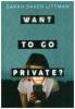Want to Go Private? - Sarah Darer Littman