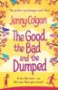 The Good, The Bad And The Dumped - Jenny Colgan