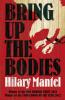 Bring Up the Bodies (The Wolf Hall Trilogy, Book 2) - Hilary Mantel