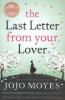 The last letter from your lover - Jojo Moyes