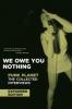 We Owe You Nothing - Daniel Sinker