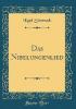 Das Nibelungenlied (Classic Reprint) - Karl Simrock