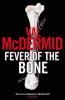 Fever of  the Bone. Vatermord, englische Ausgabe - Val McDermid