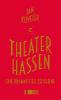 Theater hassen - Jan Küveler