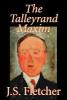 The Talleyrand Maxim by J. S. Fletcher, Fiction, Mystery & Detective, Historical - J. S. Fletcher
