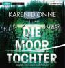 Die Moortochter, 1 Audio, - Karen Dionne