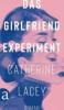 Das Girlfriend-Experiment - Catherine Lacey