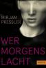 Wer morgens lacht - Mirjam Pressler