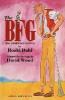 The BFG (Big Friendly Giant) - Roald Dahl