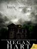 Little Secrets - Megan Hart