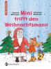 Mini trifft den Weihnachtsmann - Christine Nöstlinger