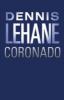 Coronado - Dennis Lehane