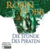 Die Stunde des Piraten, MP3-CD - Robin Hobb