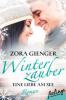 Winterzauber: Eine Liebe am See - Zora Gienger