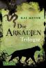 Arkadien-Reihe: Arkadien - Die Trilogie (Gesamtausgabe, Band 1 - 3) - Kai Meyer