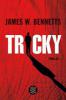 Tricky - James W. Bennetts