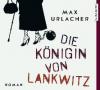 Die Königin von Lankwitz - Max Urlacher