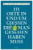 111 Orte in und um Gießen, die man gesehen haben muss - Holger Grumt Suárez, Roland Grumt Suárez