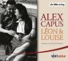 Léon und Louise, 6 Audio-CDs - Alex Capus