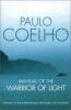 Manual of the Warrior of Light. Handbuch des Kriegers des Lichts, englische Ausgabe - Paulo Coelho