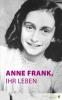 Anne Frank, ihr Leben - Marian Hoefnagel