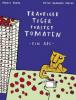 Trauriger Tiger toastet Tomaten - Nadia Budde