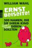 Ernst beiseite! - William Wahl