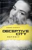 Deceptive City (Band 3): Befreit - Stefanie Scheurich