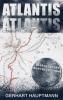 ATLANTIS (Historischer Abenteuerroman) - Gerhart Hauptmann