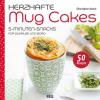 Herzhafte Mug Cakes - Élise Delprat-Alvarès