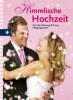 Himmlische Hochzeit - 