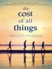 The Cost of All Things - Maggie Lehrman