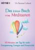 Das kleine Buch vom Meditieren - Patrizia Collard