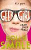 Geek Girl - Head Over Heels - Holly Smale